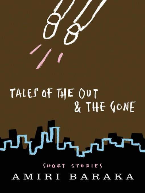 Title details for Tales of the Out & the Gone by Amiri Baraka - Available